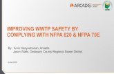 IMPROVING WWTP SAFETY BY COMPLYING WITH NFPA 820 …...– NFPA 70E establishes safety processes that use policies, procedures, and program controls to reduce the risk associated with