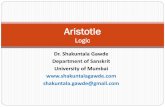 Logic - Shakuntala Gawde · 2018-08-25 · LOGIC One of Aristotle's major contribution to human knowledge His work on logic is known as Organon an instrument of acquiring knowledge.