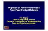 Migration of Perfluorochemicals From Food Contact Materials · 2019-01-18 · perfluorooctyl chemistry. ... • Many fluorochemicals regulated for food-contact contain PFOA as an