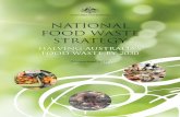 NATIONAL FOOD WASTE STRATEGY · The management of food waste in Australia is complex because of the large number of entities engaged in producing, moving, selling, redistributing