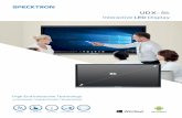 Interactive LED Display - SPECKTRON UDX... · 2017-08-02 · Interactive LED Display ... High End Interactive Technology Wireless Finger Touch Pen Touch Embedded PC Tough Screen 86