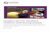 Health care for disabled children and young people · Care Quality Commission: Health care for disabled children and young people Page 4 lead in establishing a real, local understanding
