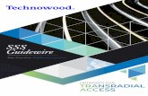 SSS Guidewire - Technowood · 2020-01-22 · Along with traditional guidewire types including straight, angle and J shape, the SSS Guidewire comes in additional shapes like the BK