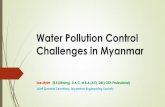 Water Pollution Control Challenges in Myanmar · Types of Water Pollution Heavy Metals from Industrial Process can accumulate in nearby lakes and rivers. Industrial Waste often contains