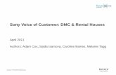 Sony Voice of Customer: DMC & Rental Houses · SONY PROFESSIONAL − Sony is looking to undertake this assignment in order to help it understand customer needs and enable it to deliver