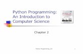 Python Programming: An Introduction to Computer Sciencefall14:... · 2014-08-25 · Python Programming, 2/e 2 Objectives To be able to understand and write Python statements to output