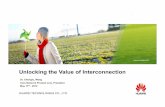 Unlocking the Value of Interconnectioni3forum.org/wp-content/uploads/2017/01/3-Huawei... · 2011-11-21  · Unlocking the Value of Interconnection Dr. Chenglu, Wang Core Network Product