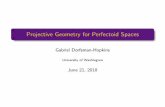 Projective Geometry for Perfectoid Projective Geometry for Perfectoid Spaces Gabriel Dorfsman-Hopkins