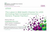 zZS18 The Latest in IBM Health Checker for z/OS …All statements regarding IBM's future direction and intent are subject to change or withdrawal without notice, and represent goals