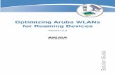 Optimizing Aruba WLANs for Roaming Devices Solution Guide · 2019-02-15 · Optimizing Aruba WLANs for Roaming Devices | Solution Guide Understanding Mobility Use Cases | 11. Chapter