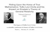 Riding Upon the Horse of True Mathematics: Tullio Levi ...derived by Einstein-Infeld-Hoffmann 1938 (submitted 16 June 1937). LC published his results in two papers [LC 1937a, LC 1937b]