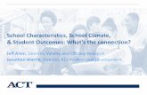 School Characteristics, School Climate, & Student Outcomes ...School Characteristics, School Climate, & Student Outcomes: What’s the connection? ... characteristics, and how it impacts