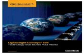 Lightweight Conveyor Belt - Continental Industry · 2017-05-11 · Lightweight Conveyor Belt Made to Order, Made to Last The world of industry does not slow down for anybody. That