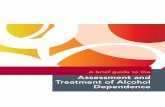 A brief guide to the Assessment and Treatment of …...A brief guide to the Assessment and Treatment of Alcohol Dependence 5 Treating alcohol dependence and withdrawal Alcohol dependence