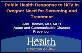 Public Health Response to HCV in Oregon: Need for ...€¦ · Public Health Response to HCV in Oregon: Need for Screening and Treatment November 29, 2018 Ann Thomas, MD, MPH Acute