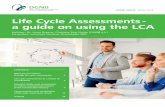 Life Cycle Assessments - a guide on using the LCA · 2019-08-06 · Life Cycle Assessments - a guide on using the LCA CONTENTS What we can achieve through life cycle assessments 2