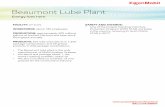 Beaumont Lube Plant - ExxonMobil · PRODUCTS: 365 lube oil products in 1,250 package combinations and 69 grease products in 230 package combinations. • The Beaumont lube plant is