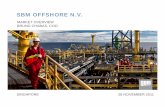 SBM OFFSHORE N.V....SBM Offshore NV does not intend, and does not assume any obligation, to update any industry information or forward-looking statements set forth in this presentation