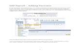 SAP Payroll – Adding Favorites...1 SAP Payroll – Adding Favorites As the department Time Administrator, it is recommended that you add the following transaction codes to your “Favorites”