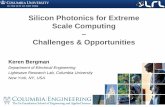 Silicon Photonics for Extreme Scale Computing Challenges ...extremecomputingtraining.anl.gov/files/2017/08/... · The bright side of optical switching • Optical switches can have