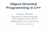 Object-Oriented Programming in C++neo.dmcs.p.lodz.pl/oopc/oopc-1.pdf · 2019-10-31 · Object-Oriented Programming in C++ Grzegorz Jabłoński Department of Microelectronics and Computer