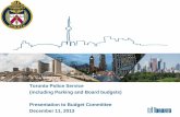 Toronto Police Service (including Parking and Board budgets) … · 2014-01-03 · Toronto Police Service (including Parking and Board budgets) Presentation to Budget Committee December