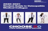 2020-2021...2020-2021 STUDENT GUIDE TO OSTEOPATHIC MEDICAL COLLEGES 1 Welcome Letter from AACOM’s President 3 Colleges of Osteopathic Medicine – Admissions Offices 4-5 Timeline: