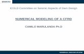 NUMERICAL MODELING OF A CFRD - ANCOLD · 2015-11-02 · ICOLD Committee on Seismic Aspects of Dam Design . NUMERICAL MODELING OF A CFRD. CAMILO MARULANDA Ph.D. NUMERICAL ANALYSIS