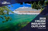 2018 CRUISE INDUSTRY OUTLOOK · 2018-12-18 · NEW SHIPS DEBUTING IN 2018 27 CLIA Cruise Lines New Ships on Order (as of December 2017) 8 Ocean River CRUISE LINE SHIP NAME CRUISE