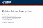 23. Action-Oriented Design Methods - TU Dresdenst.inf.tu-dresden.de/files/teaching/ws17/swt2/lecture/23...Data flow diagrams (DFD), in which the actions are called processes Data dictionary