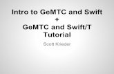 Tutorial GeMTC and Swift/T Intro to GeMTC and Swiftiraicu/teaching/CS554-F13/lecture03_GeMTC-overvire-tutorial.pdfIntro to GeMTC and Swift + GeMTC and Swift/T Tutorial Scott Krieder.