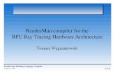 RenderMan compiler for the RPU Ray Tracing Hardware Architecture … · 2018-10-07 · RPU Ray Tracing Hardware Architecture ... The theoretically feasible part is still too big Power