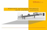 Electric process heaters and control panels · 2 OhmEx Industrielle Elektrowärme GmbH Electric process heaters and control panels Our core expertise: OhmEx plans, manufactures and