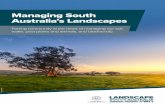 Managing South Australia’s Landscapes · 2020-02-17 · Overview The South Australian Government is reforming how our landscapes are managed, putting community at the heart of sustainably