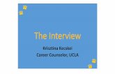 The Interview - University of California, Los Angeles · 2016-05-25 · Post-Interview •Ask the employer what the next steps are in the interview process •Request business card(s)