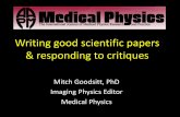 Writing good scientific papers & responding to critiques · 2014-07-30 · & responding to critiques Mitch Goodsitt, PhD ... • development of novel, state-of-the-art methods for