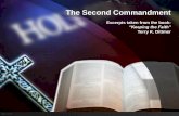 The Second Commandment · 2017-09-03 · The Second Commandment •You shall not misuse the name of the Lord your God. •What does this mean? •We should fear and love God so that