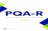 PQA-R - HighScope...PQA-R intentionally reflects research-based and field-tested “best practices” in preschool settings. The measure identifies the structural characteristics and