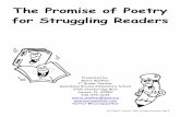 The Promise of Poetry for Struggling Readers · 2016-07-06 · The Promise of Poetry for Struggling Readers Presented by: Maria Walther 1st Grade Teacher ... Rhyming Words—Roses