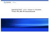 The PLM Procedure - SAS · The PLM procedure performs postﬁtting statistical analyses for the contents of a SAS item store that was previously created with the STORE statement in