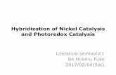 Hybridization of Nickel Catalysis and Photoredox …kanai/seminar/pdf/Lit_Fuse_B4.pdfHybridization of Nickel Catalysis and Photoredox Catalysis Literature seminar#1 B4 Hiromu Fuse