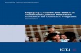 Engaging Children and Youth in Transitional Justice ......Engaging Children and Youth in Transitional Justice Processes: Guidance for Outreach Programs International Center for Transitional