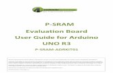 Avalanche SPI SPnvSRAM Evaluation Board User Guide for ......P-SRAM Evaluation Board User Guide for Arduino UNO R3 P-SRAM-ADRKIT01 No part of this document may be copied or reproduced