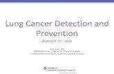 Lung Cancer Detection and Prevention - Advocate Health Care · 2018-05-30 · Lung Cancer Detection and Prevention AUGUST 22, 2015 Axel Joob, MD Medical Director – Center for Thoracic