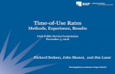 Time-of-Use Rates: Methods, Experience, Results...The Regulatory Assistance Project (RAP)® Time-of-Use Rates Methods, Experience, Results Richard Sedano, John Shenot, and Jim Lazar