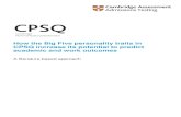 How the Big Five personality traits in CPSQ increase its ... · Big Five in CPSQ Personality refers to the dispositions or preferences in how we tend to think, feel and behave. Over