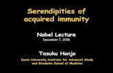 Serendipities of acquired immunity - Nobel Prize · 2020-02-05 · Serendipities of. acquired immunity. Tasuku Honjo. December 7, 2018. Nobel Lecture . Kyoto University Institute