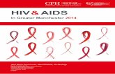 HIV & AIDS/media/phi-reports/pdf/2015_12...HIV & AIDS in Greater Manchester 2014 Jane Harris Ann Lincoln Mark Whitfield Jim McVeigh ©December 2015 Centre for Public Health Faculty