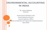 ENVIRONMENTAL ACCOUNTING IN INDIA · 2018-05-10 · Working group on Natural Resource Accounting Constituted by CSO, a pilot project on Natural Resource Accounting in the State of