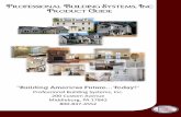 Professional Building Systems, Inc Product Guide · 2019-08-13 · Shutters 9 Shingles 10 Entry Doors 14 Entry Door Hardware 22 Door ells 24 Window and Grilles 25 ... Seagrass Bermuda